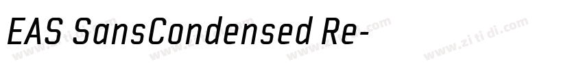 EAS SansCondensed Re字体转换 EAS SansCondensed Re字体转换